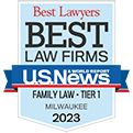 Best Law Firms in Milwaukee for Family Law, tier one, awarded by U.S. News Best Lawyers in 2023